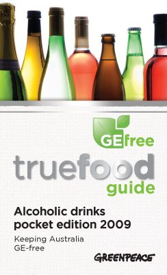 True Food Guide Alcoholic Drinks edition, the only shopping guide for genetically engineered (GE) free alcoholic drinks
