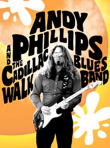 Andy Phillips & The Cadillac Walk 