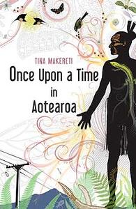 Once Upon a Time in Aotearoa