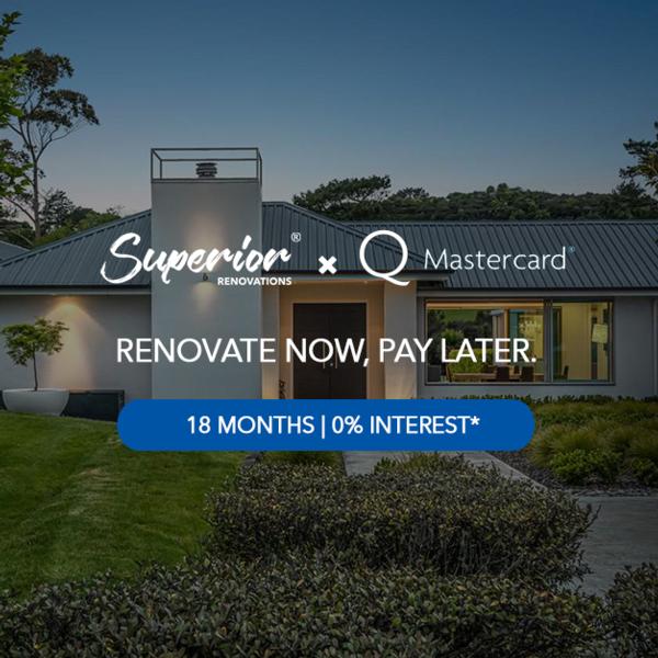 Q Mastercard&#174; (18 Months Interest Free)^ Option for renovations