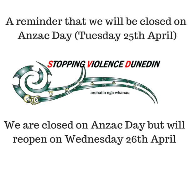 Stopping Violence Dunedin Anzac Day Hours