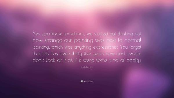 Quote: Roy Lichtenstein