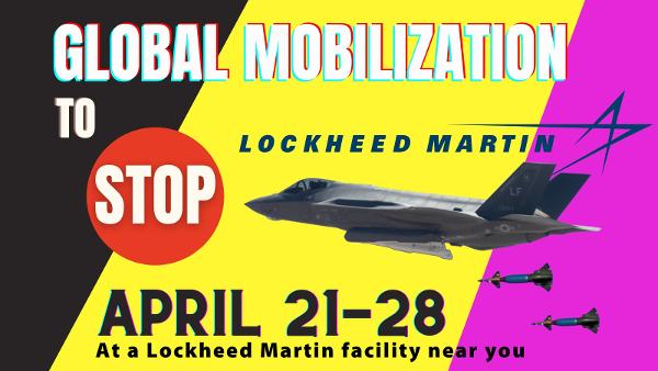 Global Mobilization to #StopLockheedMartin