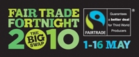 Fair Trade Fortnight (1st &#8211; 16th May 2010)