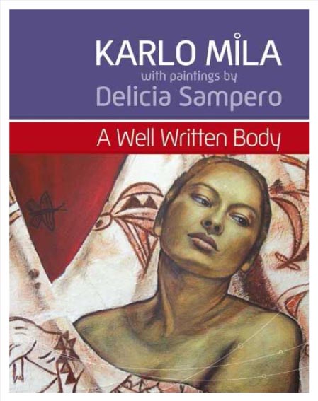 A Well Written Body by Karlo Mila with paintings by Delicia Sampero
